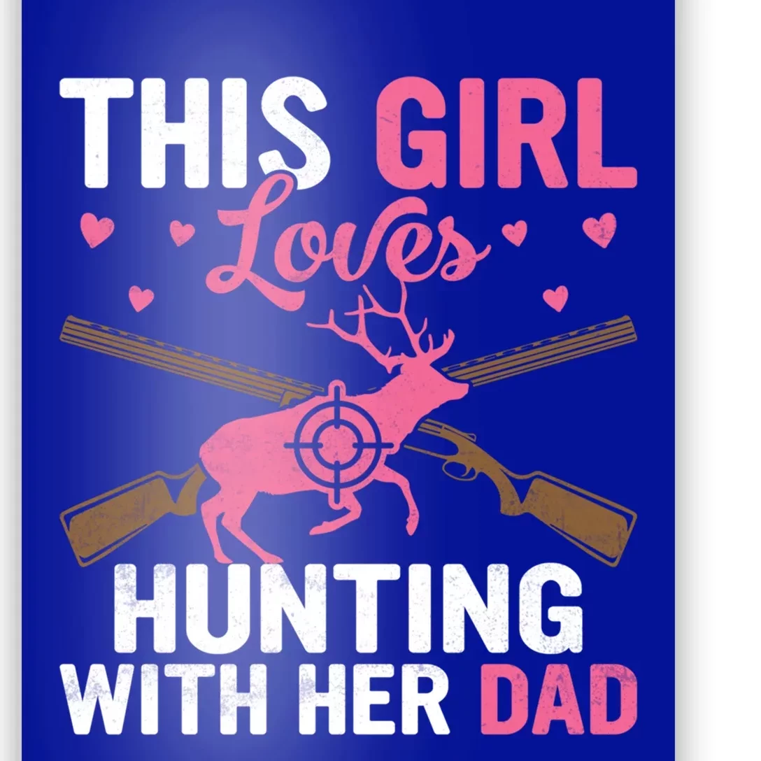 This Loves Hunting With Her Dad Hunting Season Dad Gift Poster