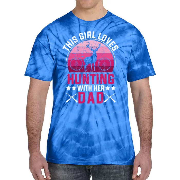 This Loves Hunting With Her Dad Cute Gift Tie-Dye T-Shirt