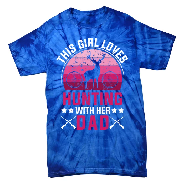 This Loves Hunting With Her Dad Cute Gift Tie-Dye T-Shirt