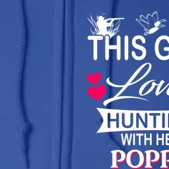 This Loves Hunting With Her Poppa Gift Full Zip Hoodie