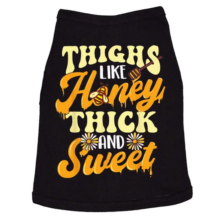 Thighs Like Honey Thick And Sweet Thick Thighs Doggie Tank