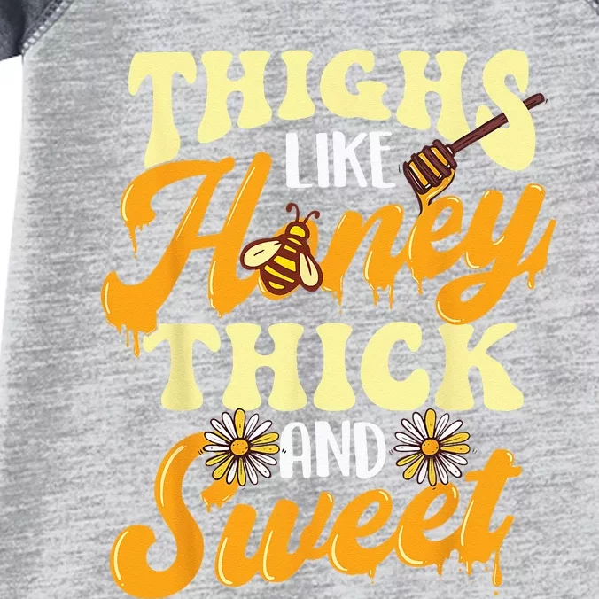 Thighs Like Honey Thick And Sweet Thick Thighs Infant Baby Jersey Bodysuit