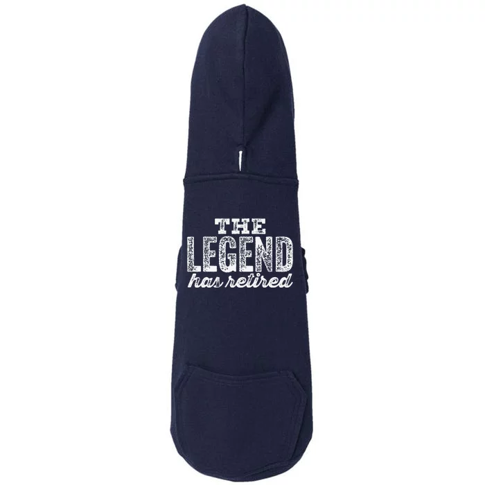 The Legend Has Retired Doggie 3-End Fleece Hoodie