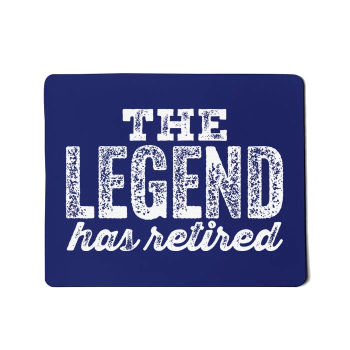 The Legend Has Retired Mousepad