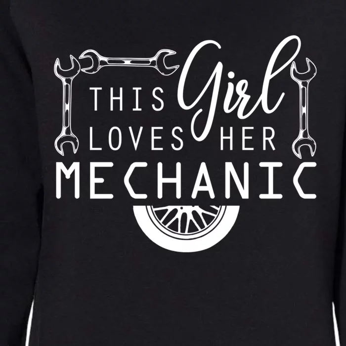 This Loves Her Mechanic Mechanics Wife Funny Car Lover Gift Womens California Wash Sweatshirt