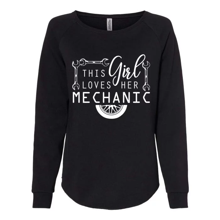 This Loves Her Mechanic Mechanics Wife Funny Car Lover Gift Womens California Wash Sweatshirt