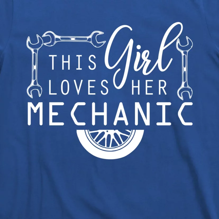 This Loves Her Mechanic Mechanics Wife Funny Car Lover Gift T-Shirt