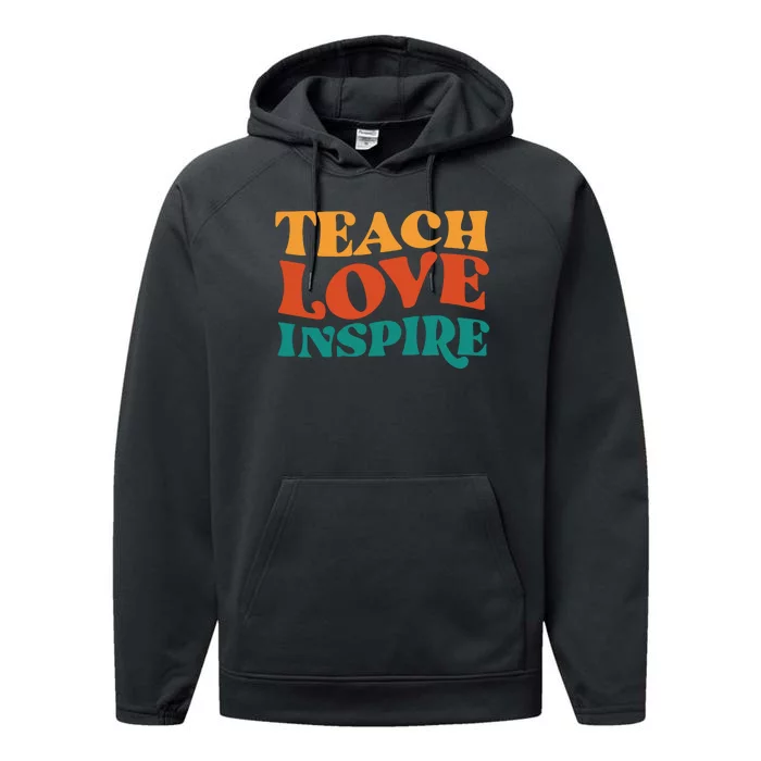 Teach Love Inspire Gift For Teacher Performance Fleece Hoodie