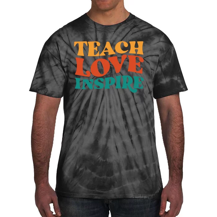 Teach Love Inspire Gift For Teacher Tie-Dye T-Shirt