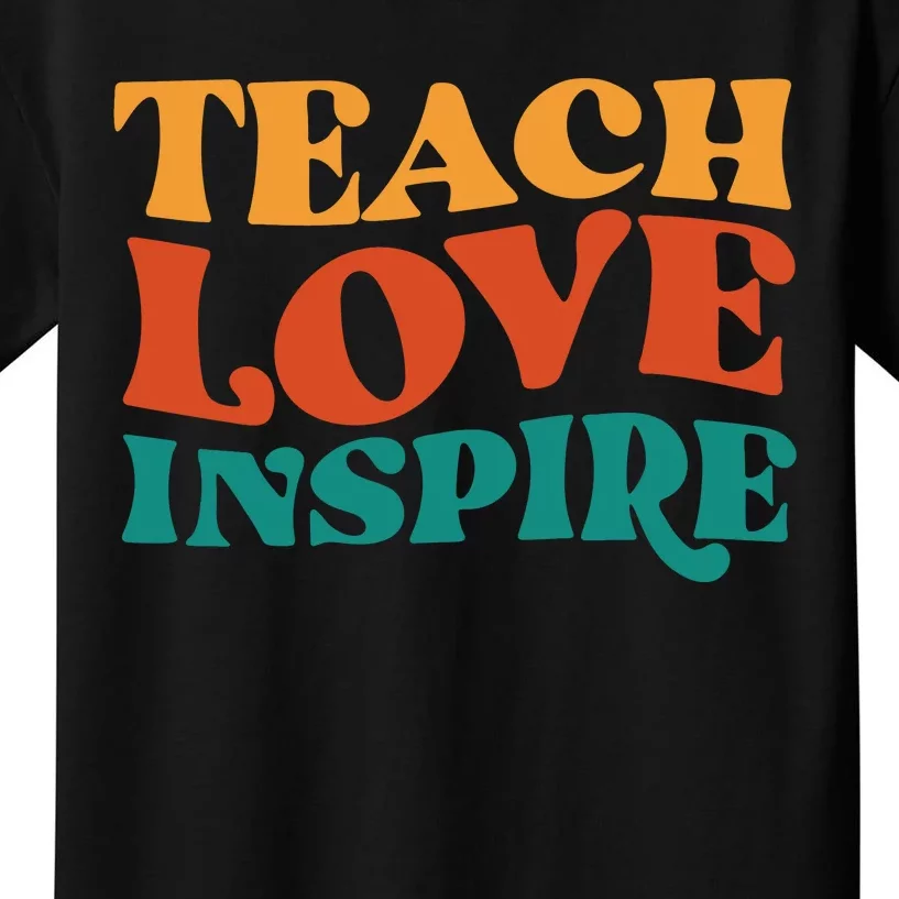 Teach Love Inspire Gift For Teacher Kids T-Shirt