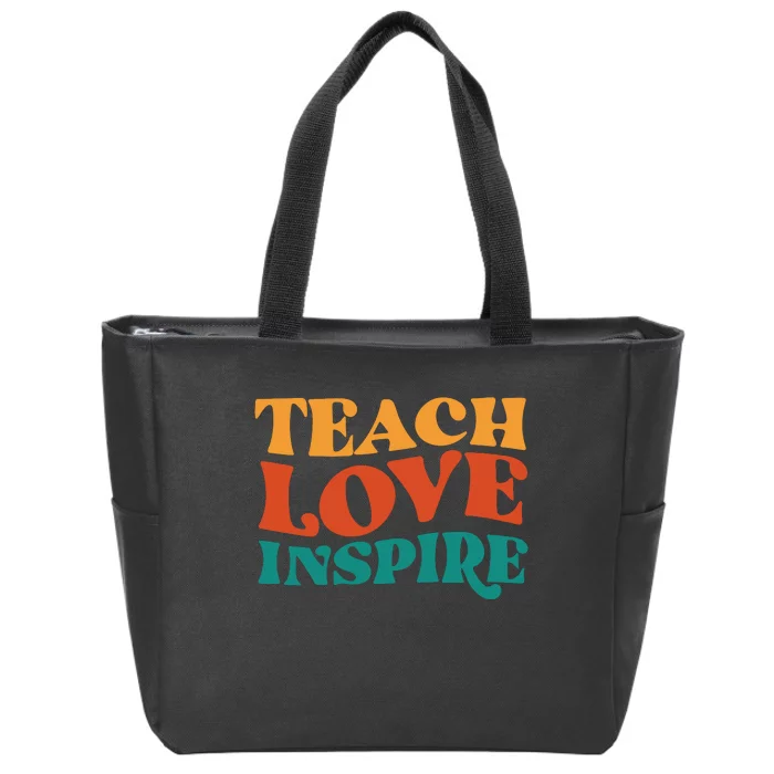 Teach Love Inspire Gift For Teacher Zip Tote Bag