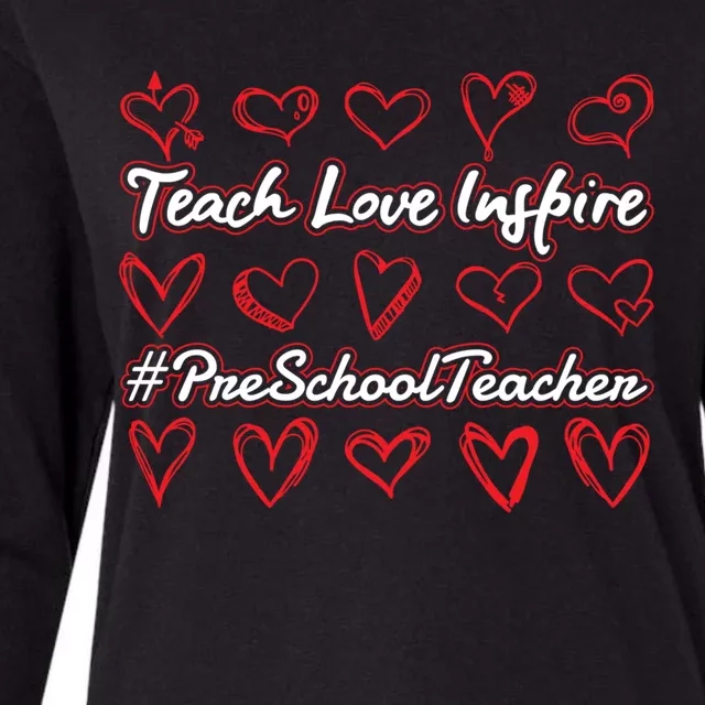 Teach Love Inspire Valentines Day Preschool Teacher Heart Gift Womens Cotton Relaxed Long Sleeve T-Shirt