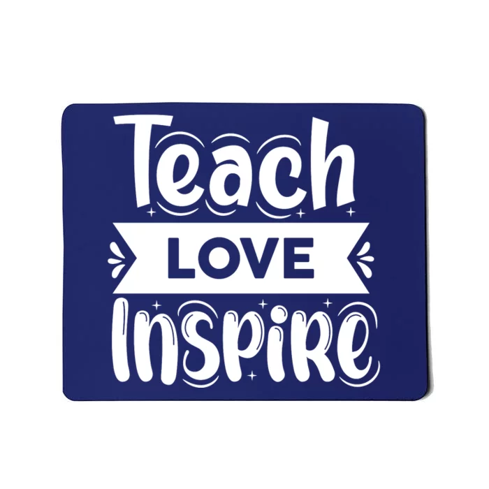 Teach Love Inspire Back To School Cute Teacher Mousepad