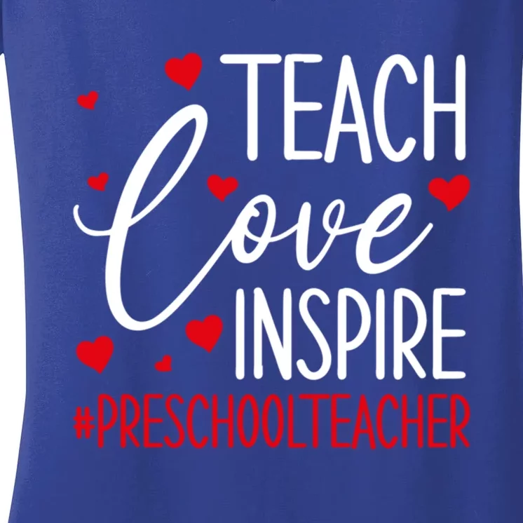 Teach Love Inspire Valentines Day Preschool Teacher Loves Gift Women's V-Neck T-Shirt