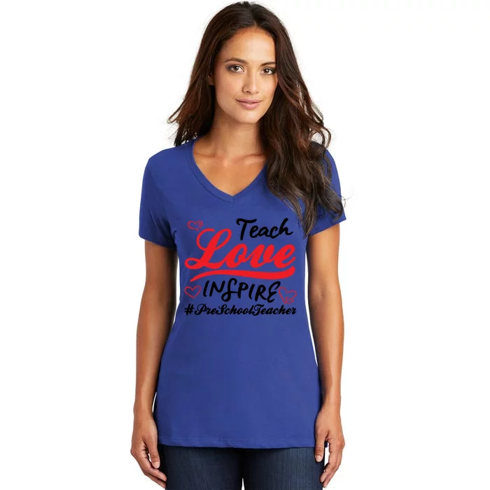 Teach Love Inspire Valentines Day Preschool Teacher Loves Funny Gift Women's V-Neck T-Shirt