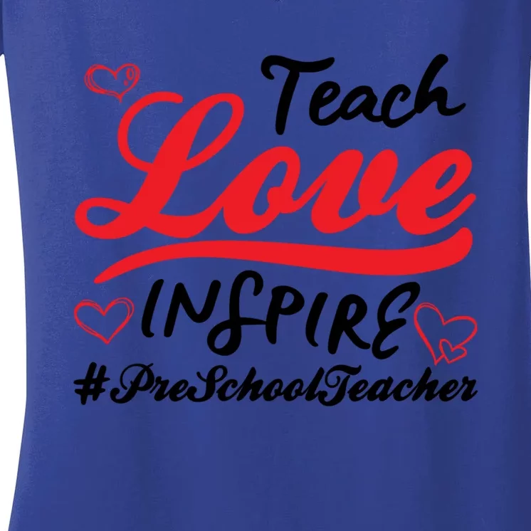 Teach Love Inspire Valentines Day Preschool Teacher Loves Funny Gift Women's V-Neck T-Shirt