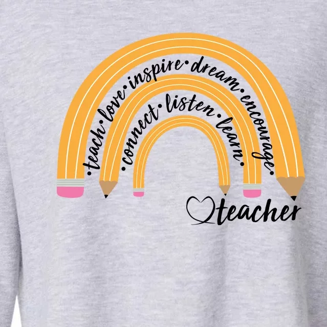 Teach Love Inspire Dream Encourage Teacher Love Cropped Pullover Crew