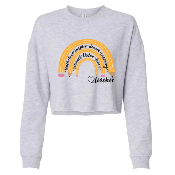 Teach Love Inspire Dream Encourage Teacher Love Cropped Pullover Crew