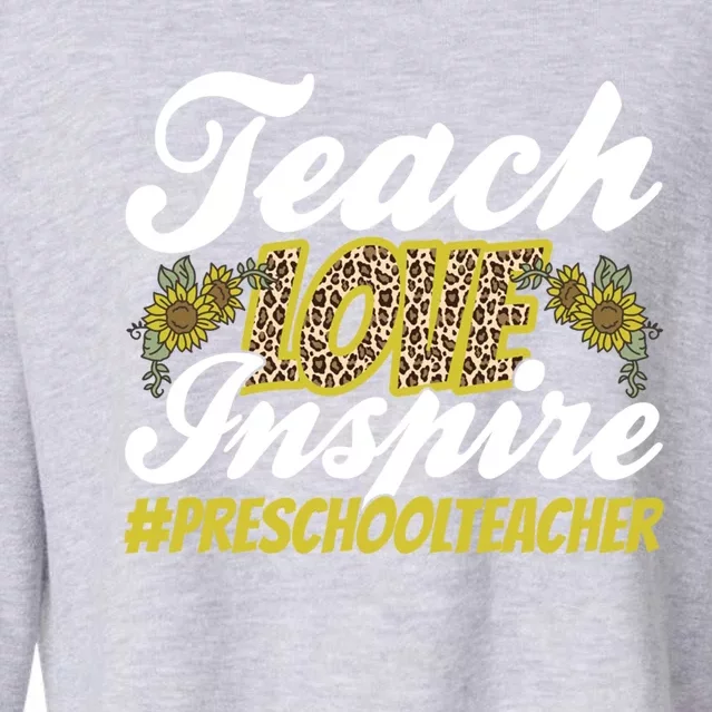 Teach Love Inspire Valentines Day Preschool Teacher Meaningful Gift Cropped Pullover Crew