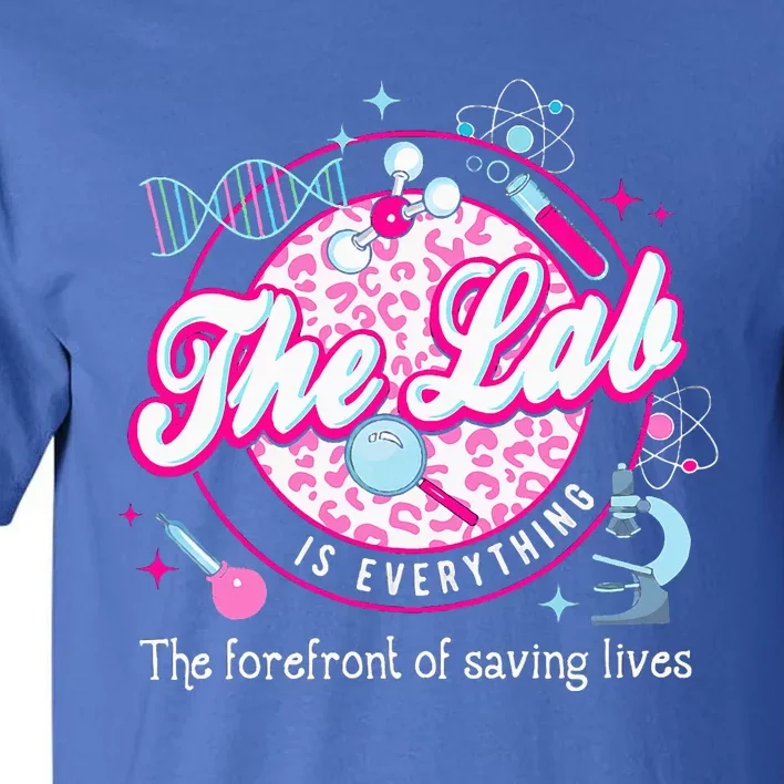 The Lab Is Everything Lab Week 2024 Tall T-Shirt