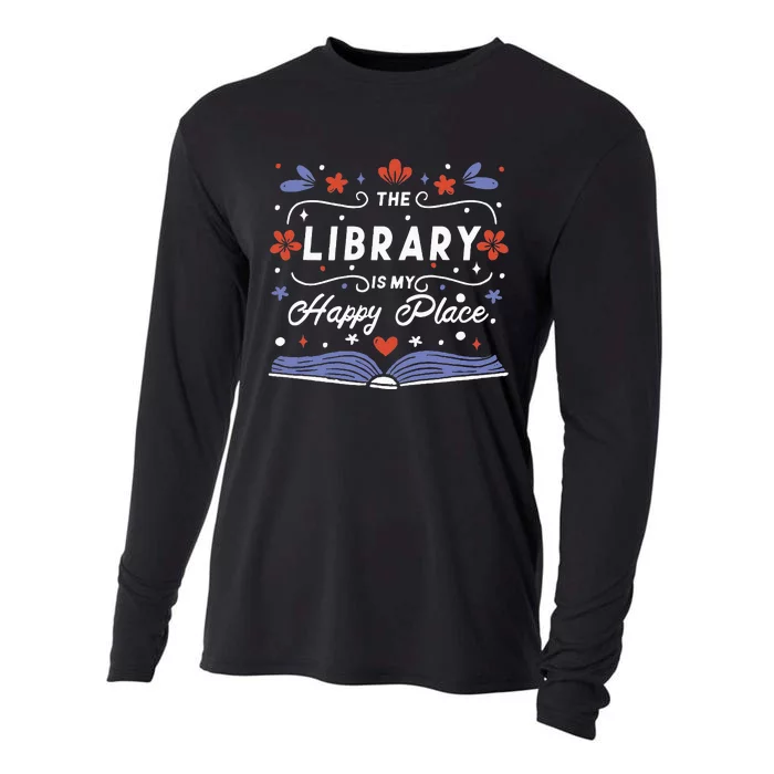 The Library Is My Happy Place Librarian And Booklover Cooling Performance Long Sleeve Crew