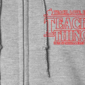 Teach Love Inspire Teacher Things It's Fine Everything Full Zip Hoodie