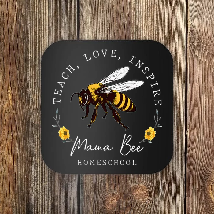 Teach Love Inspire Mama Bee Homeschool Teachers Wo Coaster