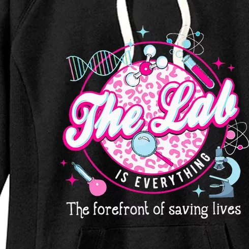 The Lab Is Everything Lab Week 2024 Medical Lab Science Women's Fleece Hoodie