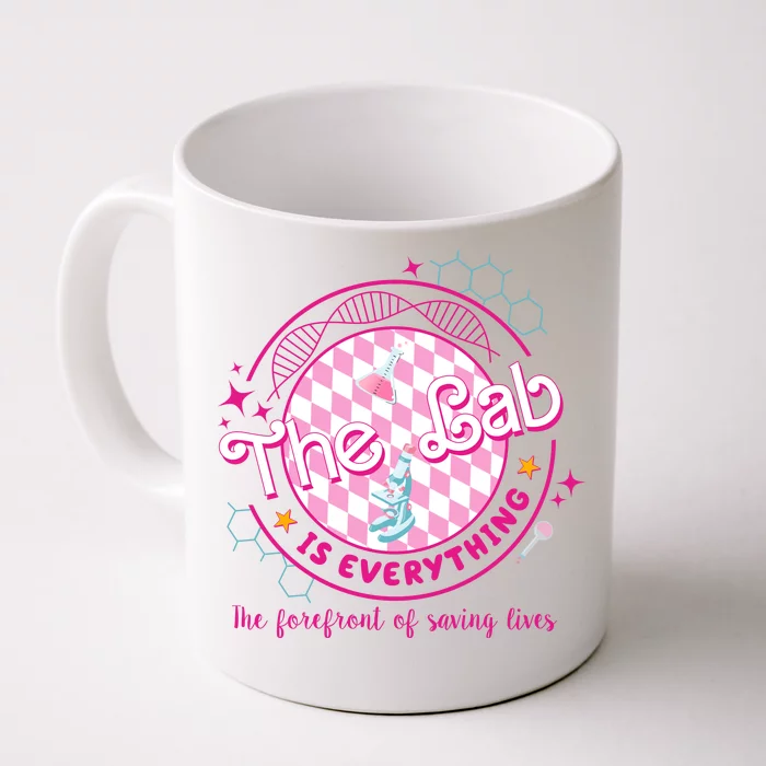 The Lab Is Everything The Forefront Of Saving Lives Front & Back Coffee Mug