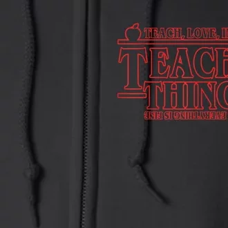 Teach Love Inspire Teacher Things It's Fine Everything Full Zip Hoodie