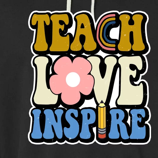 Teach Love Inspire Retro Gift For Teacher Garment-Dyed Fleece Hoodie