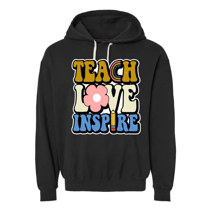 Teach Love Inspire Retro Gift For Teacher Garment-Dyed Fleece Hoodie