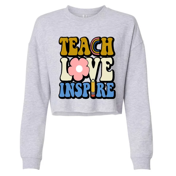 Teach Love Inspire Retro Gift For Teacher Cropped Pullover Crew