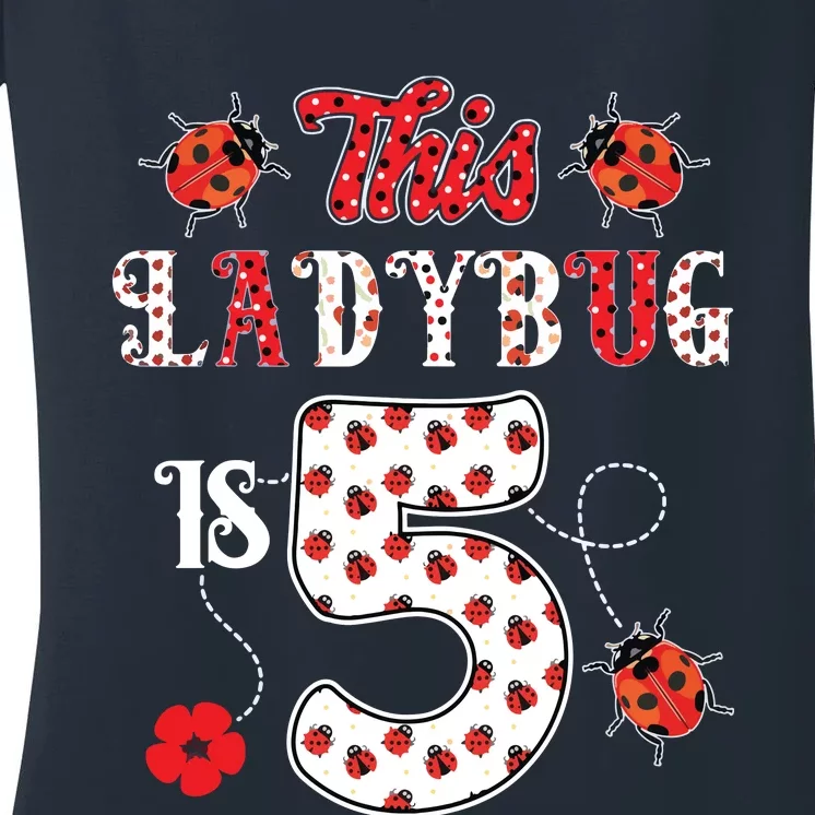 This Ladybug Is 5 Years Old 5th Birthday Family Ladybug Women's V-Neck T-Shirt