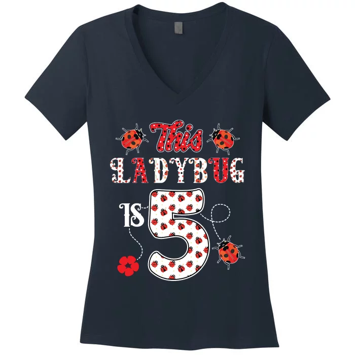 This Ladybug Is 5 Years Old 5th Birthday Family Ladybug Women's V-Neck T-Shirt