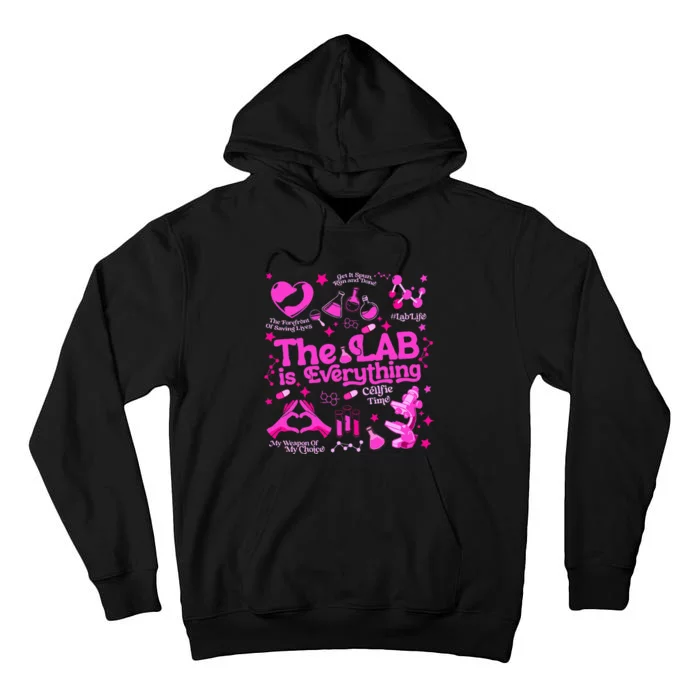 The Lab Is Everything Lab Week 2024 Medical Lab Science Tall Hoodie