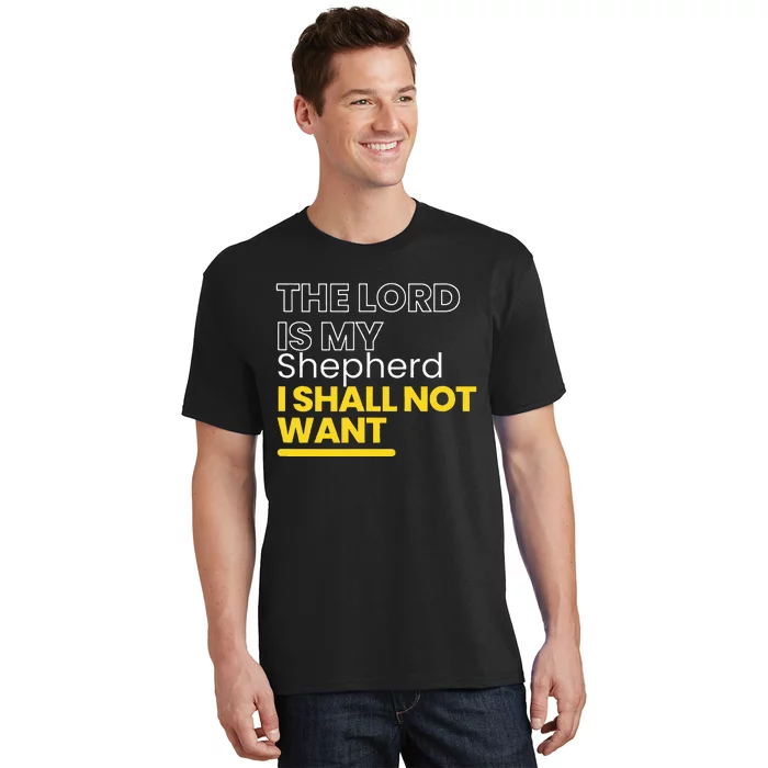 The Lord is My Shepherd I Shall Not Want Christian T-Shirt