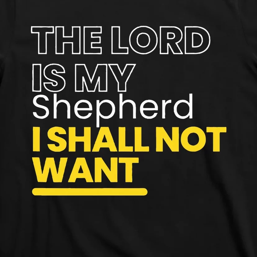 The Lord is My Shepherd I Shall Not Want Christian T-Shirt