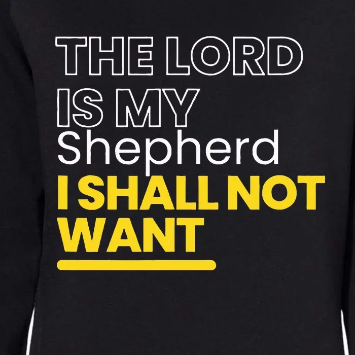 The Lord is My Shepherd I Shall Not Want Christian Womens California Wash Sweatshirt