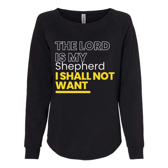 The Lord is My Shepherd I Shall Not Want Christian Womens California Wash Sweatshirt