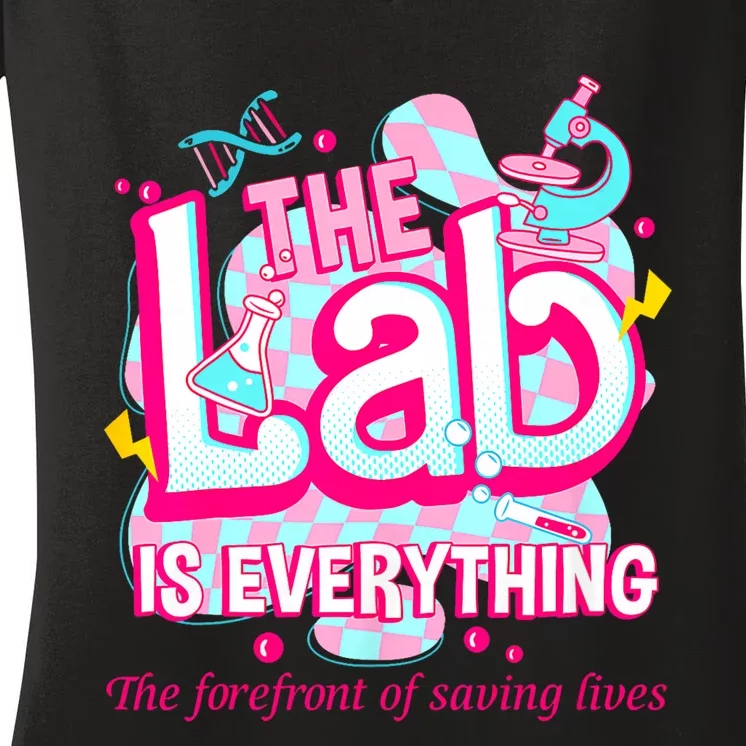 The Lab Is Everything Lab Week 2024 Medical Lab Science Women's V-Neck T-Shirt