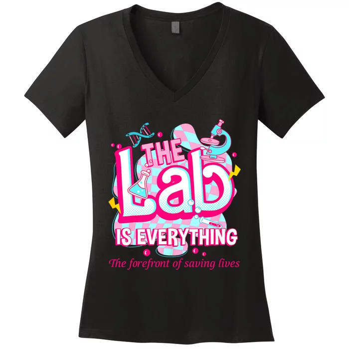 The Lab Is Everything Lab Week 2024 Medical Lab Science Women's V-Neck T-Shirt