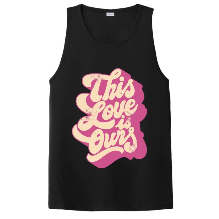 This Love Is Ours Cute Retro Valentines Day Gift Performance Tank