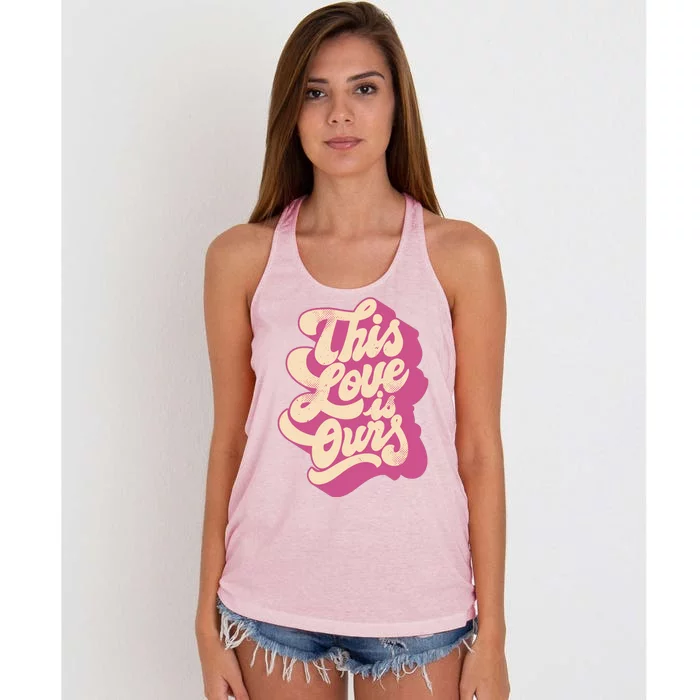 This Love Is Ours Cute Retro Valentines Day Gift Women's Knotted Racerback Tank