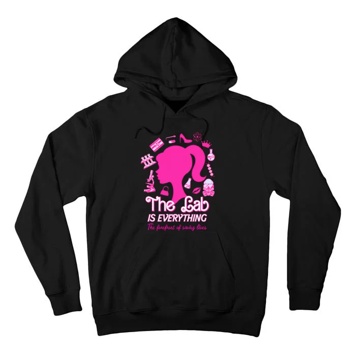 The Lab Is Everything The Forefront Of Saving Lives Tall Hoodie