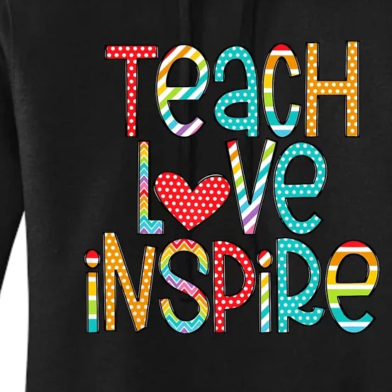 Teach Love Inspire First Day Back To School Teachers Women Women's Pullover Hoodie