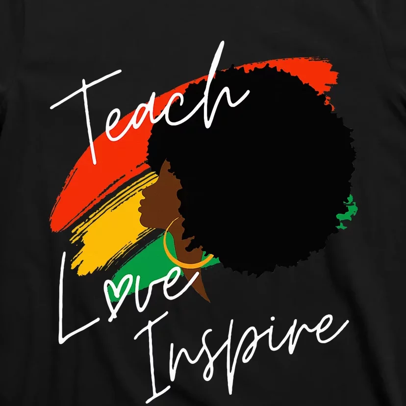 Teach Love Inspire Teacher African American Proud Afro T-Shirt