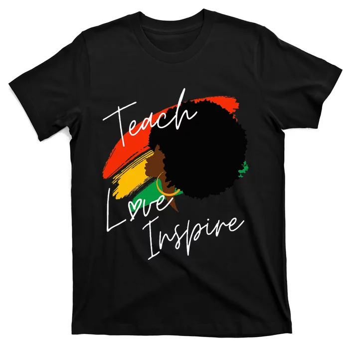 Teach Love Inspire Teacher African American Proud Afro T-Shirt