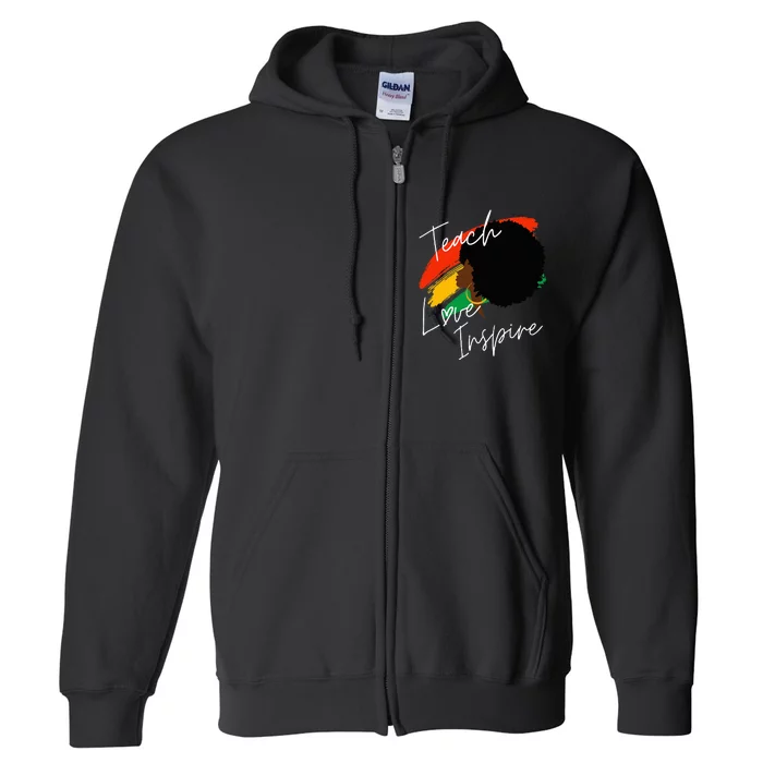 Teach Love Inspire Teacher African American Proud Afro Full Zip Hoodie