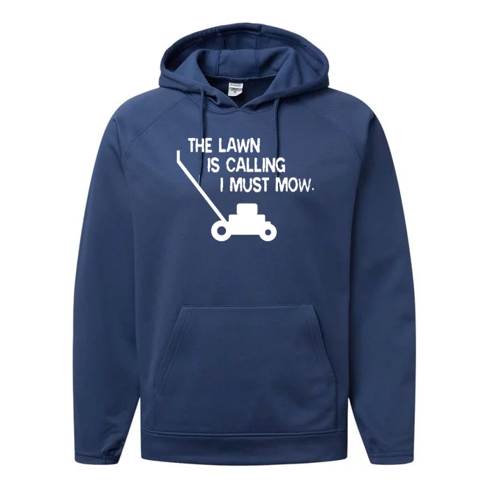 The Lawn Is Calling I Must Mow Funny Yard Work Dad Joke Cool Gift Performance Fleece Hoodie